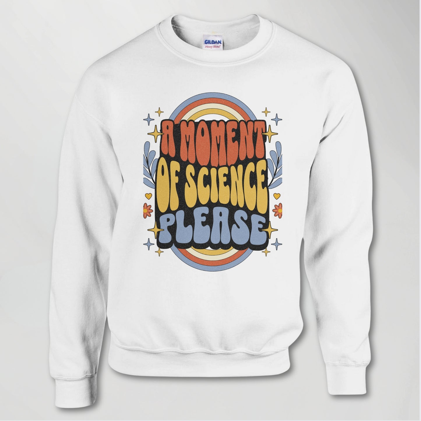 A Moment Of Science Please // Retro Design Sweatshirt