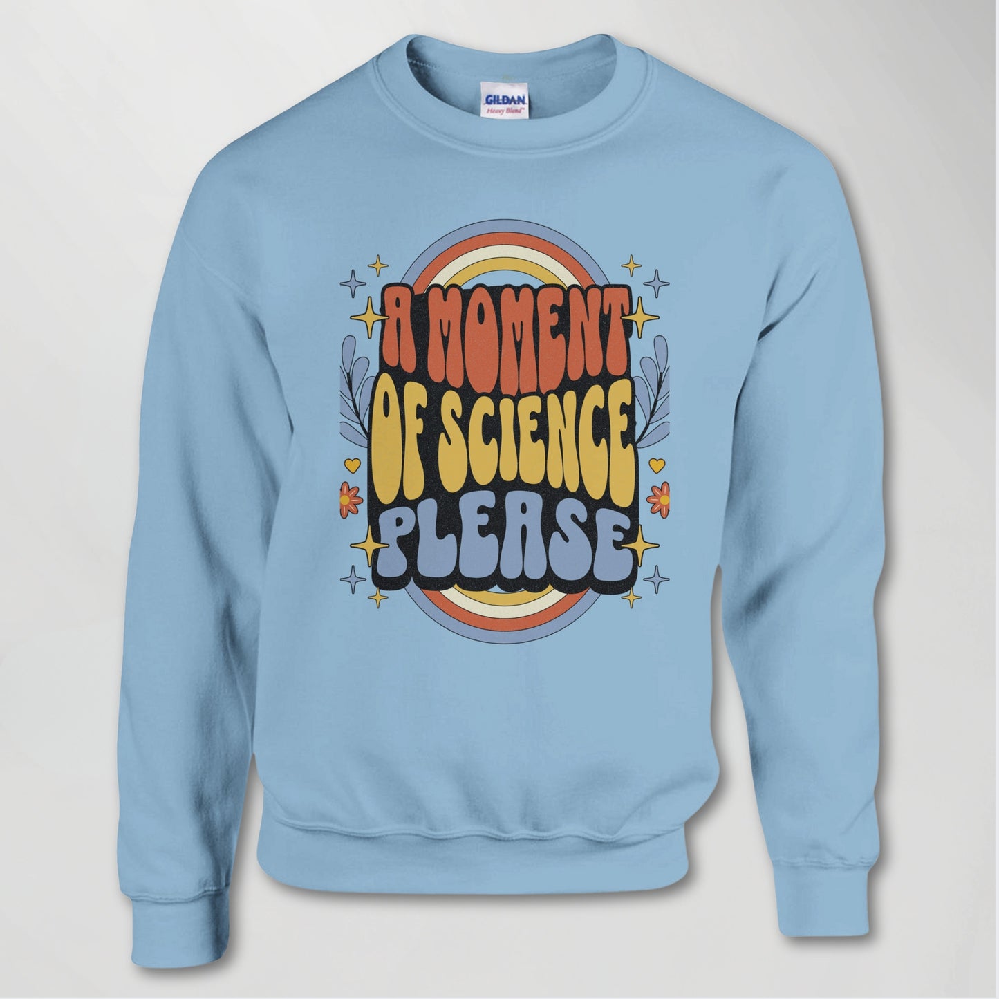 A Moment Of Science Please // Retro Design Sweatshirt